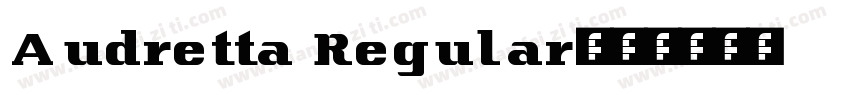 Audretta Regular字体转换